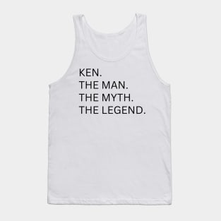 Ken The Man, The Myth, The Legend Tank Top